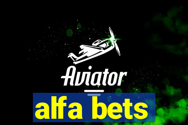 alfa bets